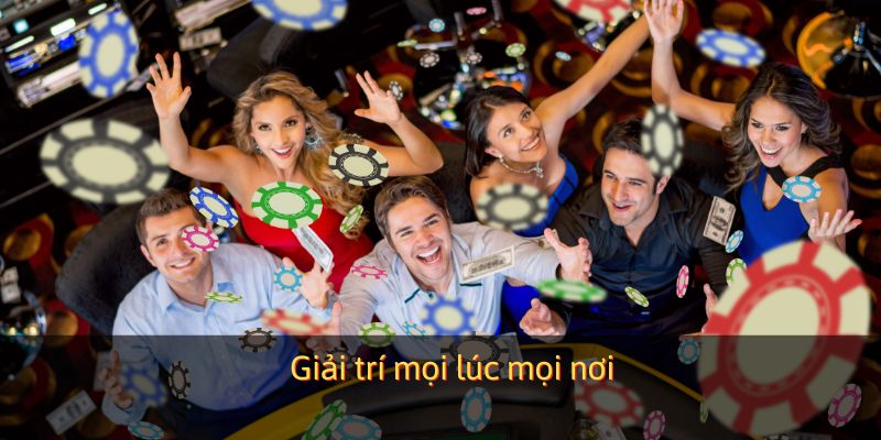 Giải trí mọi lúc mọi nơi