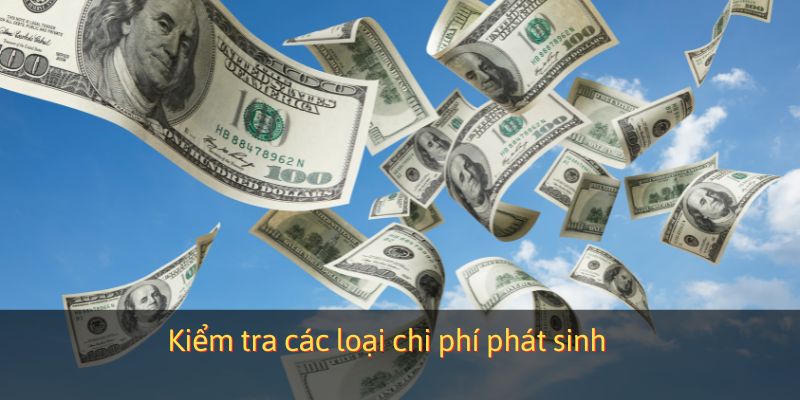 Kiểm tra các loại chi phí phát sinh