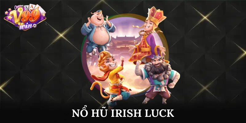 nổ hũ irish luck