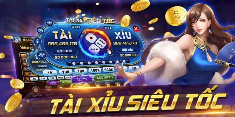 Tài xỉu siêu tốc có gì?